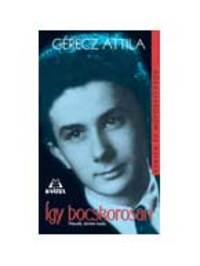 Gérecz Attila: Így bocskorosan -  (Könyv)