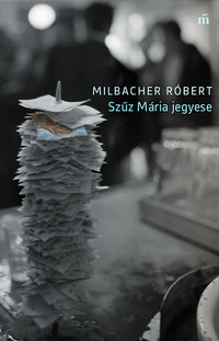 Milbacher Róbert: Szűz Mária jegyese -  (Könyv)