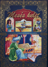 Mesés kelet - Válogatás a legszebb keleti mesékből -  (Könyv)