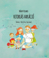 Náray Vilmos: Vitorlás vakáció -  (Könyv)