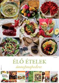 Lénárt Gitta: Élő ételek ünnepnapokra - ÖRÖKNAPTÁR -  (Könyv)
