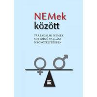 Jutta Hausmann, Móricz Nikolett, Szent-Iványi Ilona, Verebics Éva Petra: NEMek között - Társadalmi nemek sokszínű vallási megközelítésben -  (Könyv)