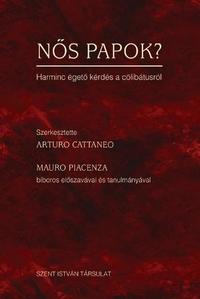 Arturo Cattaneo: Nős papok? - Harminc égető kérdés a cölibátusról -  (Könyv)