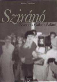 Nyerges Gábor Ádám: Sziránó -  (Könyv)