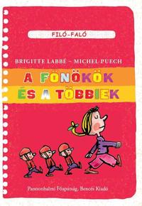 Brigitte Labbé, Michel Puech: A főnökök és a többiek -  (Könyv)