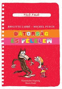 Brigitte Labbé, Michel Puech: Bátorság és félelem -  (Könyv)
