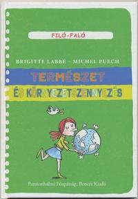 Brigitte Labbé, Michel Puech: Természet és környezetszennyezés -  (Könyv)