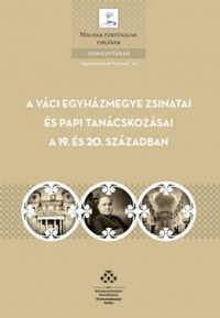 A Váci egyházmegye zsinatai és papi tanácskozásai a 19. és 20. században -  (Könyv)