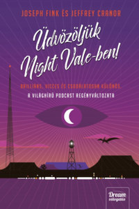 Joseph Fink, Jeffrey Cranor: Üdvözöljük Night Vale-ben! -  (Könyv)