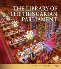 Villám Judit: Az Országgyűlési Könyvtár (angol nyelven) - The Library of the Hungarian Parliament -  (Könyv)