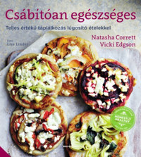 Natasha Corrett, Vicki Edgson: Csábítóan egészséges - Teljes értékű táplálkozás lúgosító ételekkel -  (Könyv)