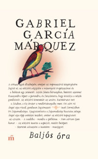 Gabriel García Márquez: Baljós óra -  (Könyv)