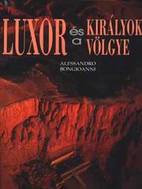 Alessandro Bongioanni: Luxor és a Királyok Völgye -  (Könyv)