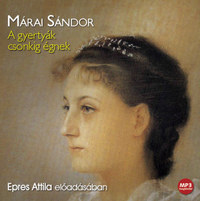Márai Sándor: A gyertyák csonkig égnek - Hangoskönyv -  (Könyv)