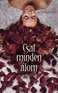 Jacqueline West: Csal minden álom -  (Könyv)