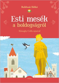 Boldizsár Ildikó: Esti mesék a boldogságról -  (Könyv)