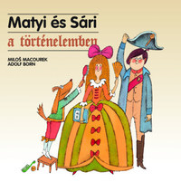Milos Macourek: Matyi és Sári a történelemben -  (Könyv)