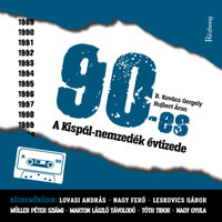 B. Kovács Gergely, Hujbert Áron: 90-es - A Kispál-nemzedék évtizede -  (Könyv)