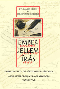 Dr. Hajnal Richárd, Dr. Balázs Dezső: Ember, jellem, írás -  (Könyv)