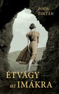 Poós Zoltán: Étvágy az imákra -  (Könyv)
