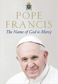 Pope Francis: The Name of God is Mercy -  (Könyv)