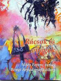 Vitéz Ferenc: Rácsok és virágok - Vitéz Ferenc versei -  (Könyv)