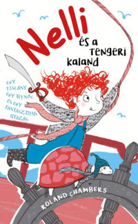 Roland Chambers: Nelli és a tengeri kaland -  (Könyv)