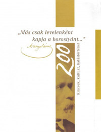 Más csak levelenként kapja a borostyánt... - Kincsek, kultusz, hatástörténet - Arany 200 -  (Könyv)