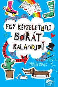 Michelle Cuevas: Egy képzeletbeli barát kalandjai -  (Könyv)