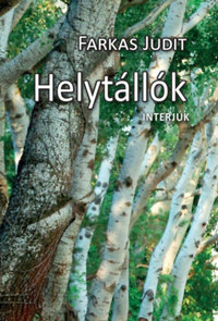 Farkas Judit: Helytállók - interjúk -  (Könyv)