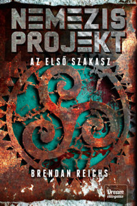 Brendan Reichs: Nemezis projekt - Az első szakasz - Nemezis projekt 1. -  (Könyv)