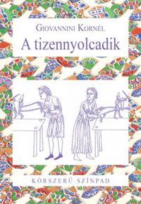 Giovannini Kornél: A tizennyolcadik - Kórszerű Színpad -  (Könyv)