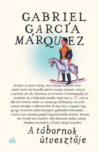 Gabriel García Márquez: A tábornok útvesztője -  (Könyv)