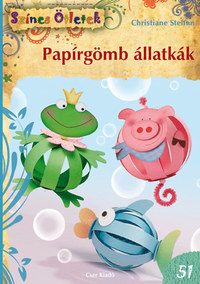 Christiane Steffan: Papírgömb állatkák - Színes Ötletek 51. -  (Könyv)