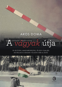 Akos Doma: A vágyak útja -  (Könyv)
