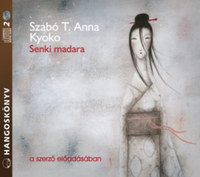 Szabó T. Anna: Senki madara - Hangoskönyv -  (Könyv)