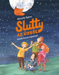 Mészöly Ágnes: Slutty az űrből -  (Könyv)