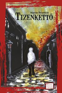 Marcin Swietlicki: Tizenkettő -  (Könyv)