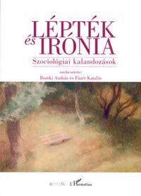 Lépték és irónia - Szociológiai kalandozások -  (Könyv)