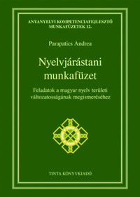 Nyelvjárástani munkafüzet - Feladatok a magyar nyelv területi változatosságának megismeréséhez -  (Könyv)