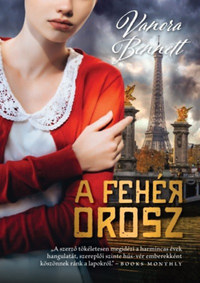 Vanora Bennett: A fehér orosz -  (Könyv)