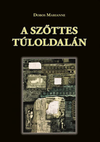 Dobos Marianne: A szőttes túloldalán -  (Könyv)