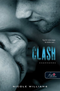 Nicole Williams: Clash - Csattanás - puhakötés - Zuhanás 2. -  (Könyv)