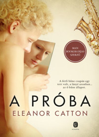 Eleanor Catton: A próba -  (Könyv)