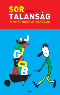 Ördögh Ottó: Sortalanság - Magyar irodalmi paródiák -  (Könyv)
