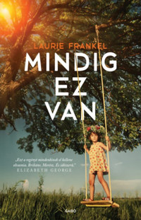 Laurie Frankel: Mindig ez van -  (Könyv)