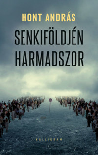 Hont András: Senkiföldjén harmadszor -  (Könyv)