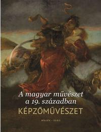 Király Erzsébet (Szerk.), Papp Júlia (Szerk.): A magyar művészet a 19. században. Képzőművészet -  (Könyv)