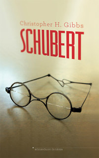 Christopher H. Gibbs: Schubert -  (Könyv)