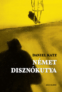 Daniel Katz: Német disznókutya -  (Könyv)
